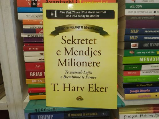 Libri Sekretet e mendjes milionere Autor T Harv Eker